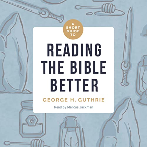 Cover of A Short Guide to Reading the Bible Better