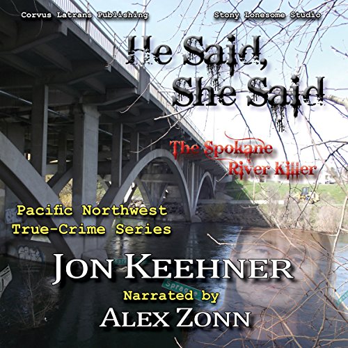 Cover of He Said, She Said: The Spokane River Killer