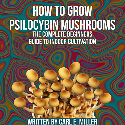 Cover of How to Grow Psilocybin Mushrooms