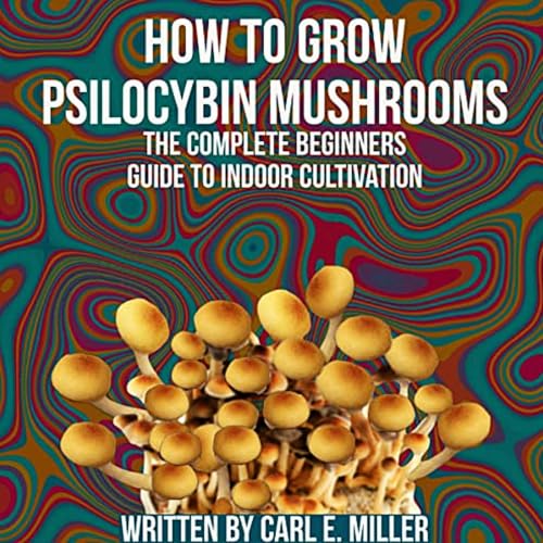 Cover of How to Grow Psilocybin Mushrooms