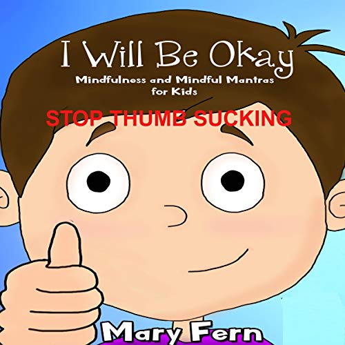 Cover of I Will Be Okay - I Can Stop Thumb Sucking