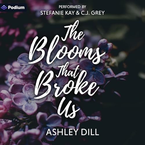 Cover of The Blooms That Broke Us