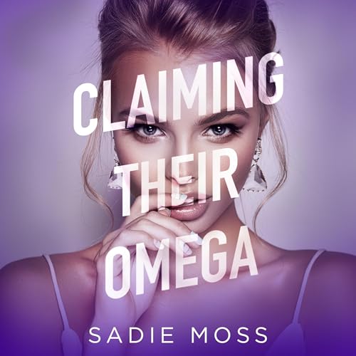 Cover of Claiming Their Omega