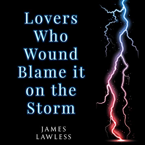 Cover of Lovers Who Wound Blame It on the Storm