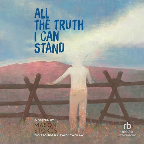 Cover of All the Truth I Can Stand