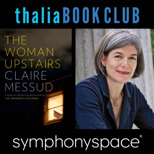Cover of Thalia Book Club: Claire Messud, The Woman Upstairs