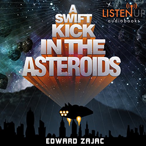 Cover of A Swift Kick in the Asteroids