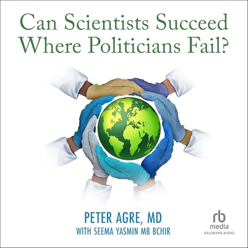 Cover of Can Scientists Succeed Where Politicians Fail?
