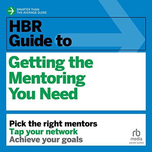 Cover of HBR Guide to Getting the Mentoring You Need