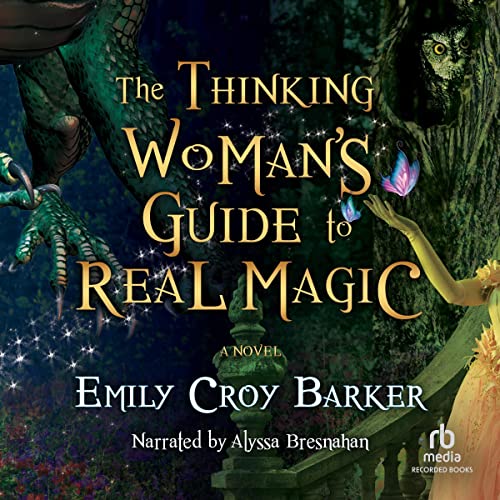Cover of The Thinking Woman's Guide to Real Magic