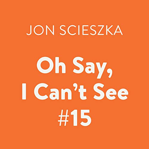 Cover of Oh Say, I Can't See #15