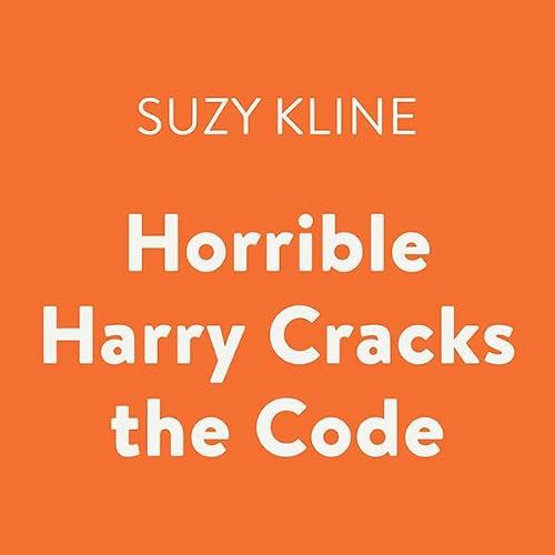 Cover of Horrible Harry Cracks the Code