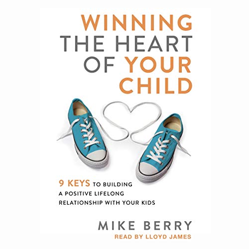 Cover of Winning the Heart of Your Child