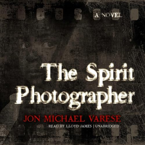 Cover of The Spirit Photographer: A Novel