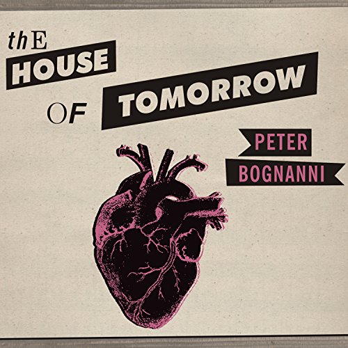 Cover of The House of Tomorrow