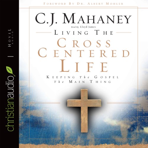 Cover of Living the Cross Centered Life