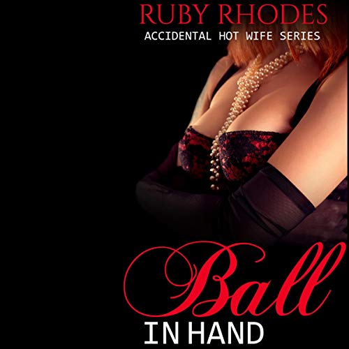 Cover of Accidental Hot Wife: Ball in Hand