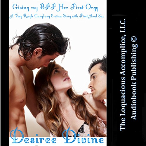 Cover of Giving My BFF Her First Orgy: A Very Rough Gangbang Erotica Story with First Anal Sex