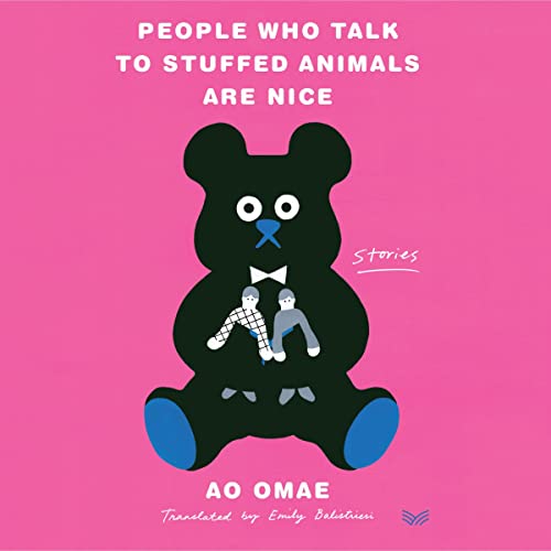 Cover of People Who Talk to Stuffed Animals Are Nice