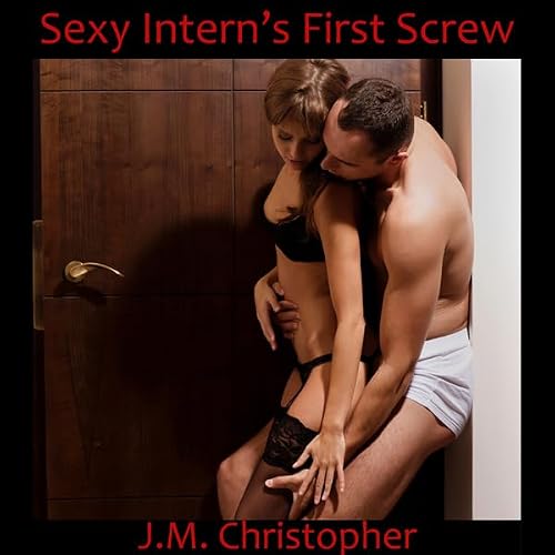 Cover of Sexy Intern's First Screw