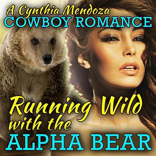 Cover of Cowboy Romance: Running Wild with the Alpha Bear