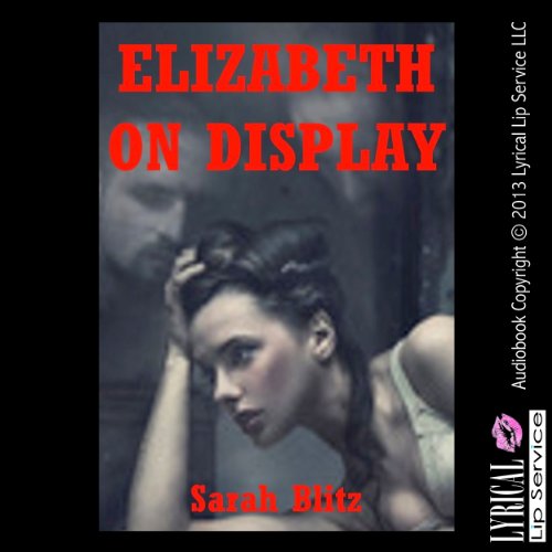Cover of Elizabeth on Display: A Public Sex Erotica Story