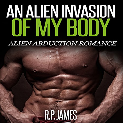 Cover of An Alien Invasion of My Body