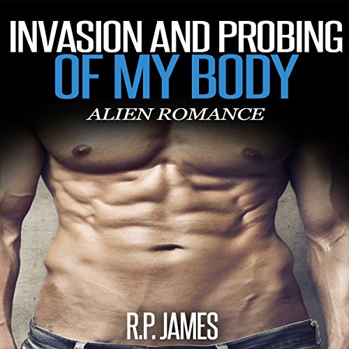 Cover of Invasion and Probing of My Body