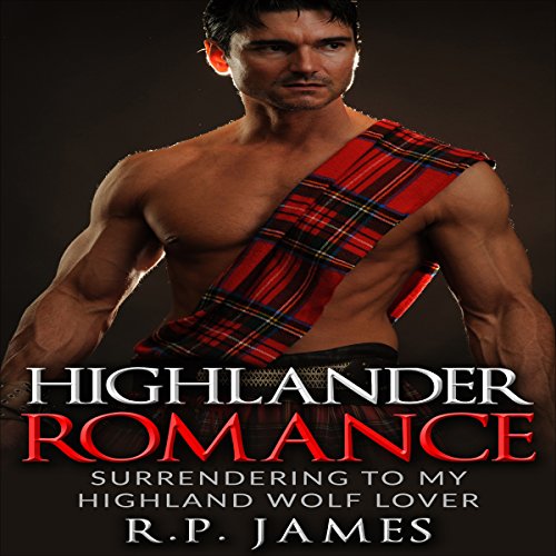 Cover of Highlander Romance: Surrending to my Highland Wolf Lover
