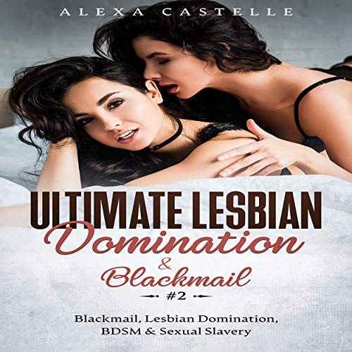 Cover of Ultimate Lesbian Domination & Blackmail Box Set #2
