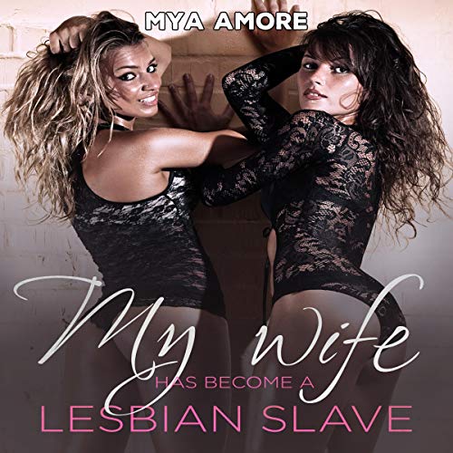 Cover of My Wife Has Become a Lesbian Slave