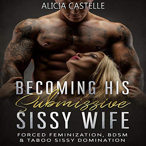 Cover of Becoming His Submissive Sissy Wife