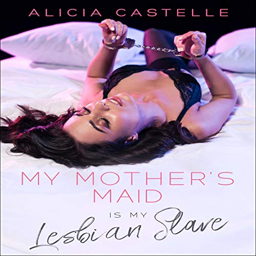 Cover of My Mother's Maid Is My Lesbian Slave