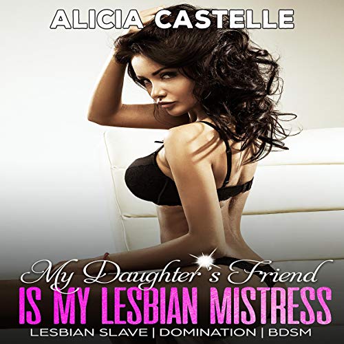 Cover of My Daughter's Friend Is My Lesbian Mistress