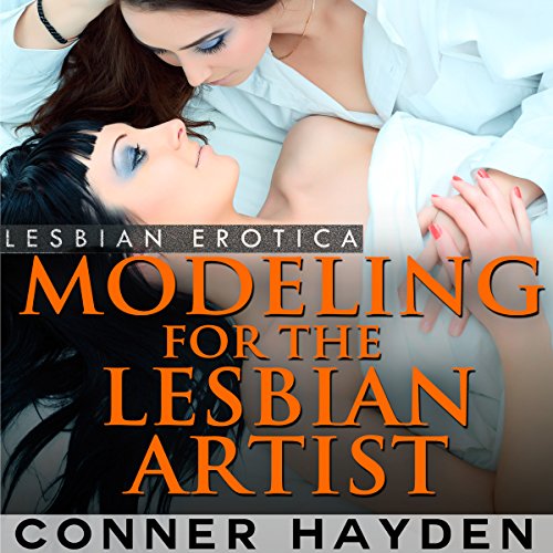 Cover of Modeling for the Lesbian Artist - Lesbian Erotica