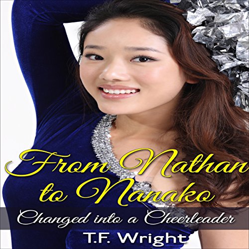 Cover of From Nathan to Nanako: Changed into a Cheerleader