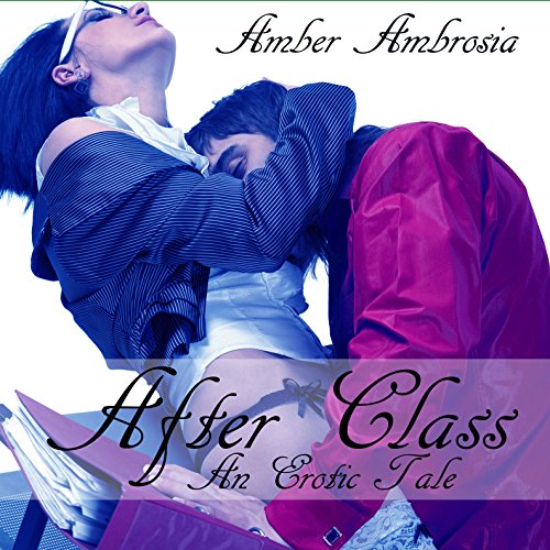 Cover of After Class: An Erotic Tale