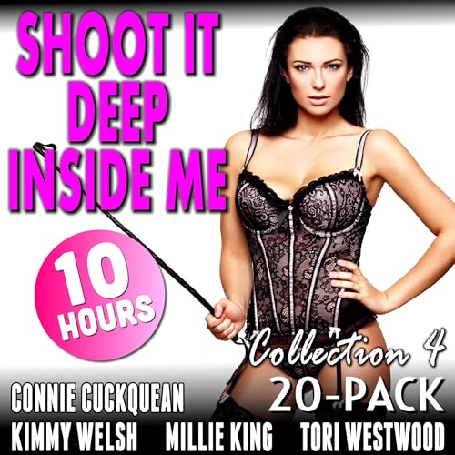 Cover of Shoot It Deep Inside Me 20-Pack: Collection 4