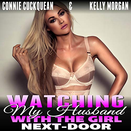 Cover of Watching my Husband with the Girl Next-Door