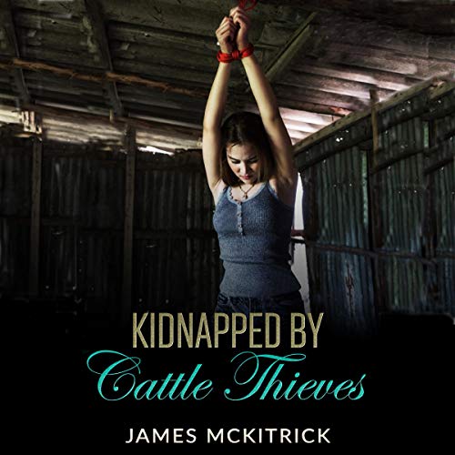 Cover of Kidnapped by Cattle Thieves