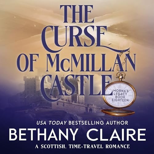 Cover of The Curse of McMillan Castle - A Novella: A Scottish, Time Travel Romance (Morna's Legacy)