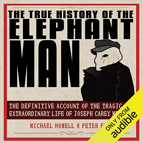 Cover of The True History of the Elephant Man