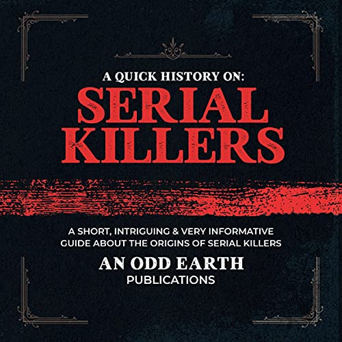 Cover of A Quick History On: Serial Killers