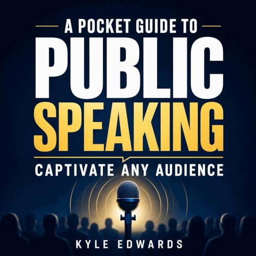 Cover of A Pocket Guide to Public Speaking: Captivate Any Audience