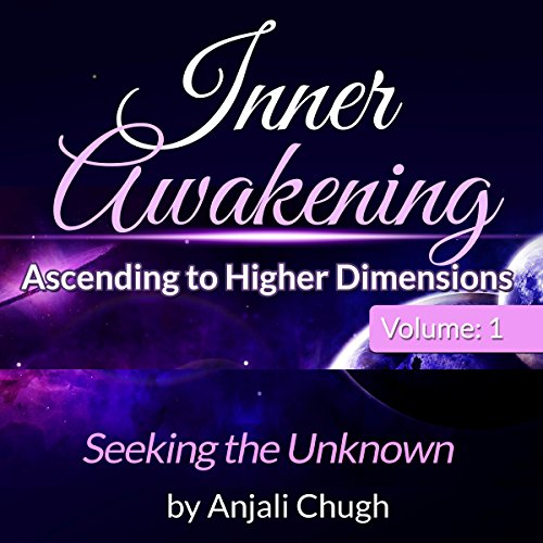 Cover of Inner Awakening...Ascending to Higher Dimensions, Vol. 1