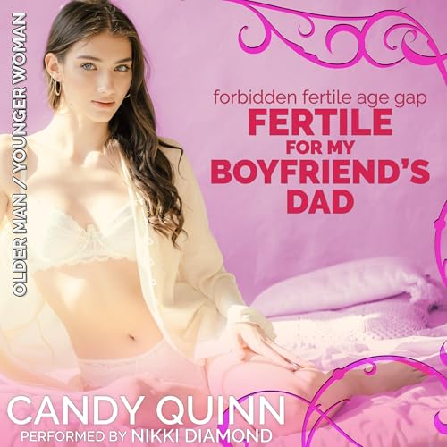 Cover of Fertile for My Boyfriend's Dad