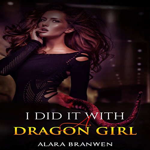 Cover of I Did It With a Dragon Girl! (Dragon Girl Erotica)