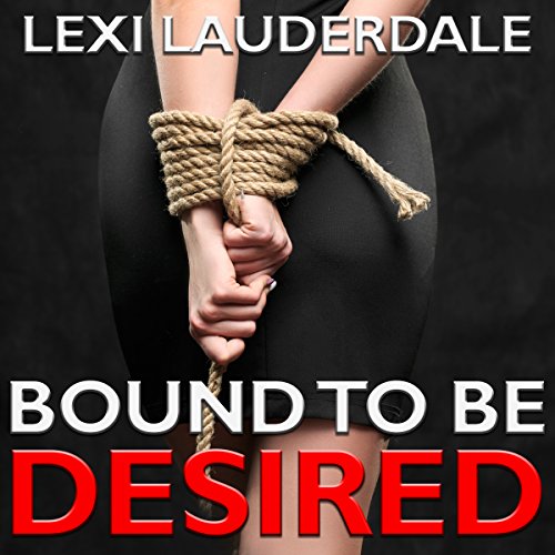 Cover of Bound to Be Desired