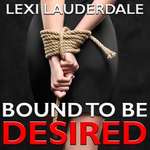 Cover of Bound to Be Desired
