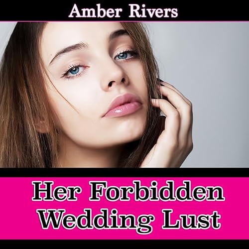 Cover of Her Forbidden Wedding Lust